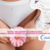 Acidul hialuronic în ginecologie: tratamente sigure pentru elasticitate și confort vaginal